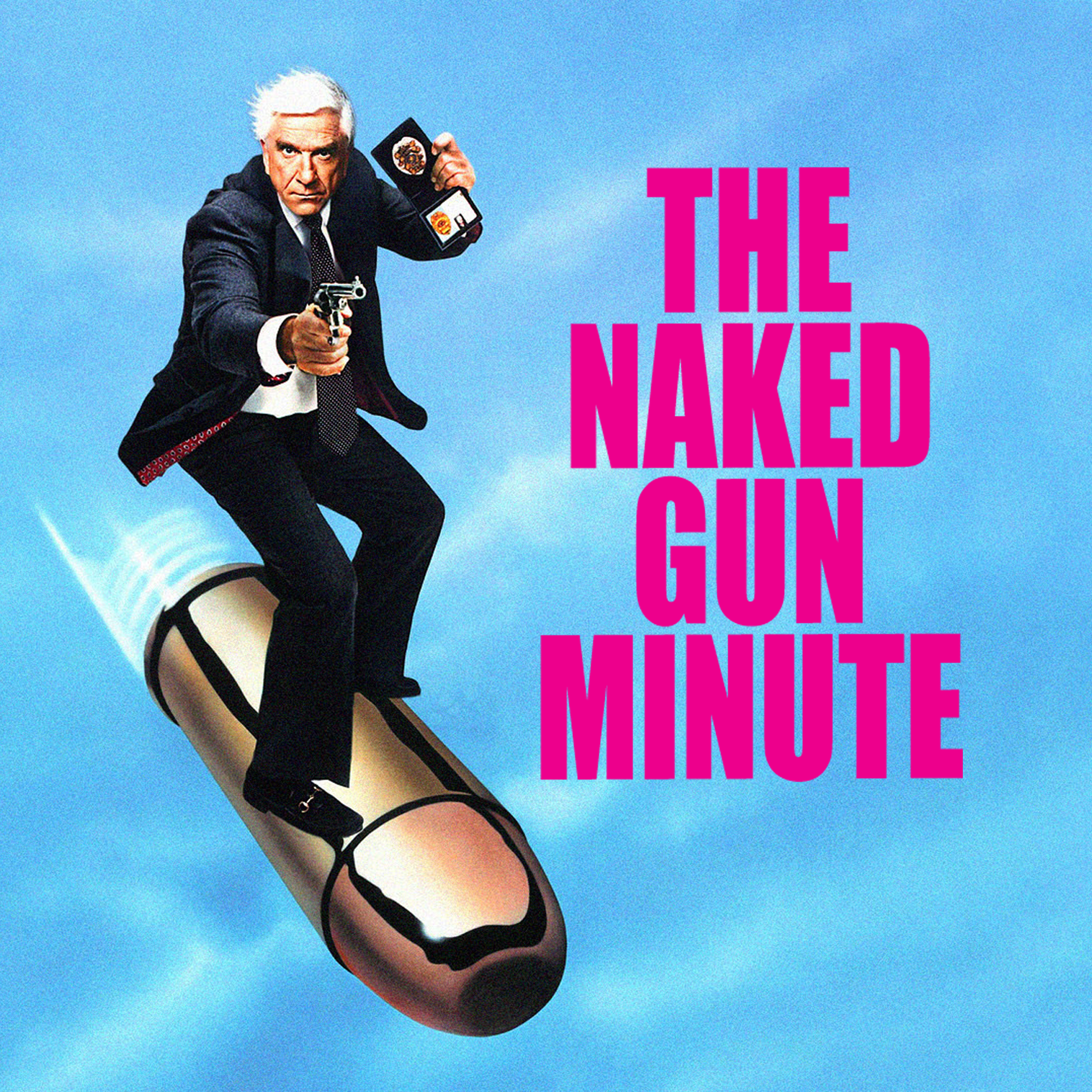 The Naked Gun Minute